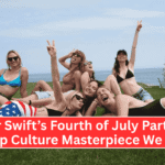 Taylor Swift’s Fourth of July Party Era: A Pop Culture Masterpiece We Miss