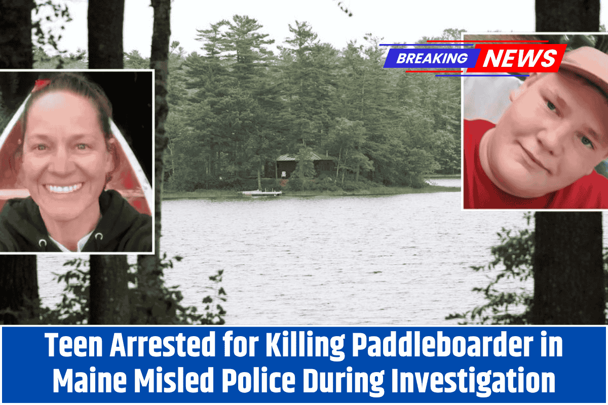 Teen Arrested for Killing Paddleboarder in Maine Misled Police During Investigation