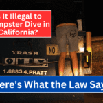 Is It Illegal to Dumpster Dive in California? Here’s What the Law Says