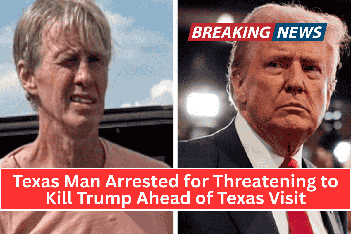 Texas Man Arrested for Threatening to Kill Trump Ahead of Texas Visit