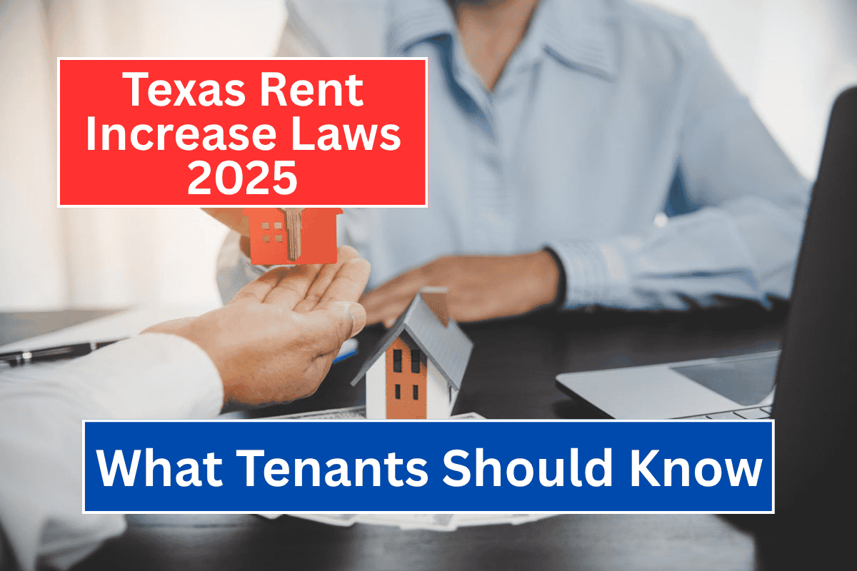 Texas Rent Increase Laws 2025: What Tenants Should Know