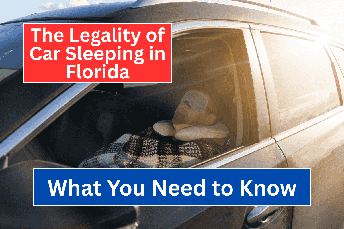 The Legality of Car Sleeping in Florida: What You Need to Know