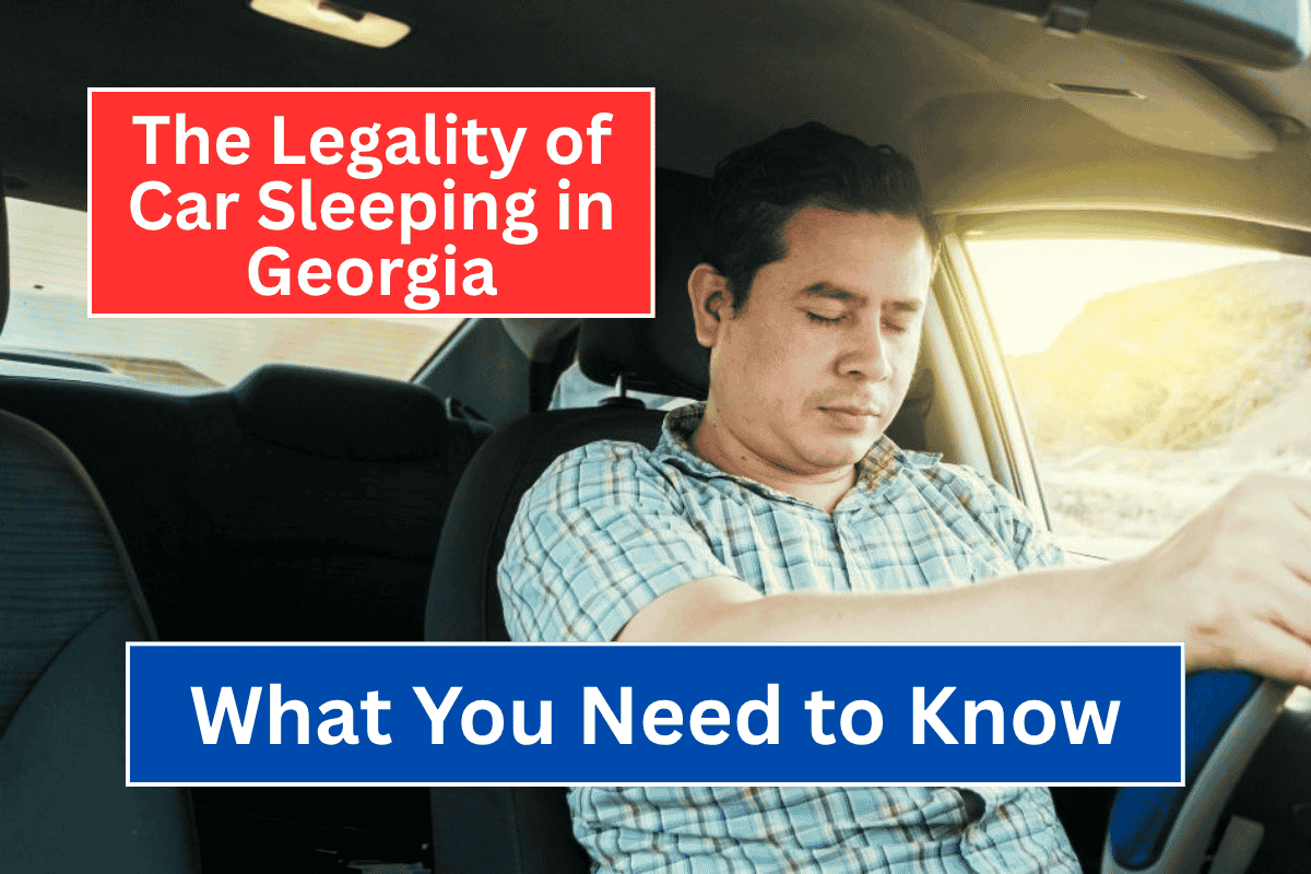 The Legality of Car Sleeping in Georgia What You Need to Know
