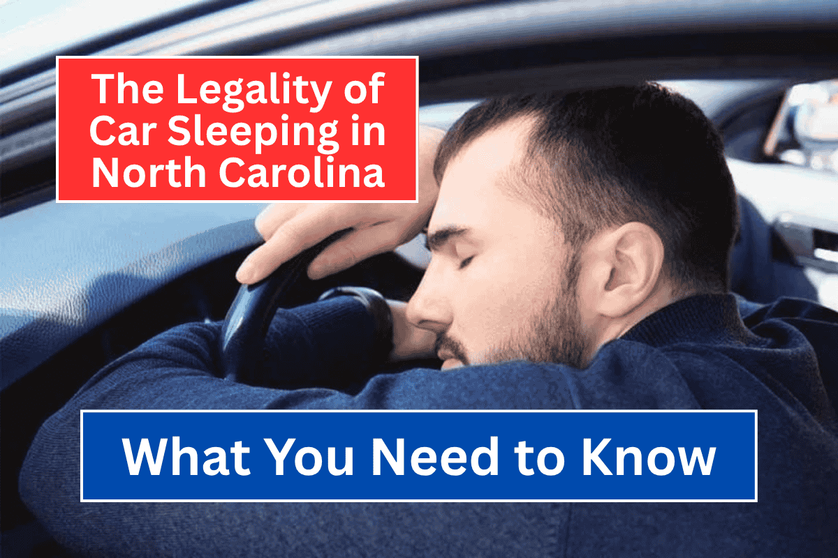 The Legality of Car Sleeping in North Carolina: What You Need to Know