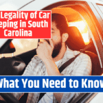 The Legality of Car Sleeping in South Carolina: What You Need to Know