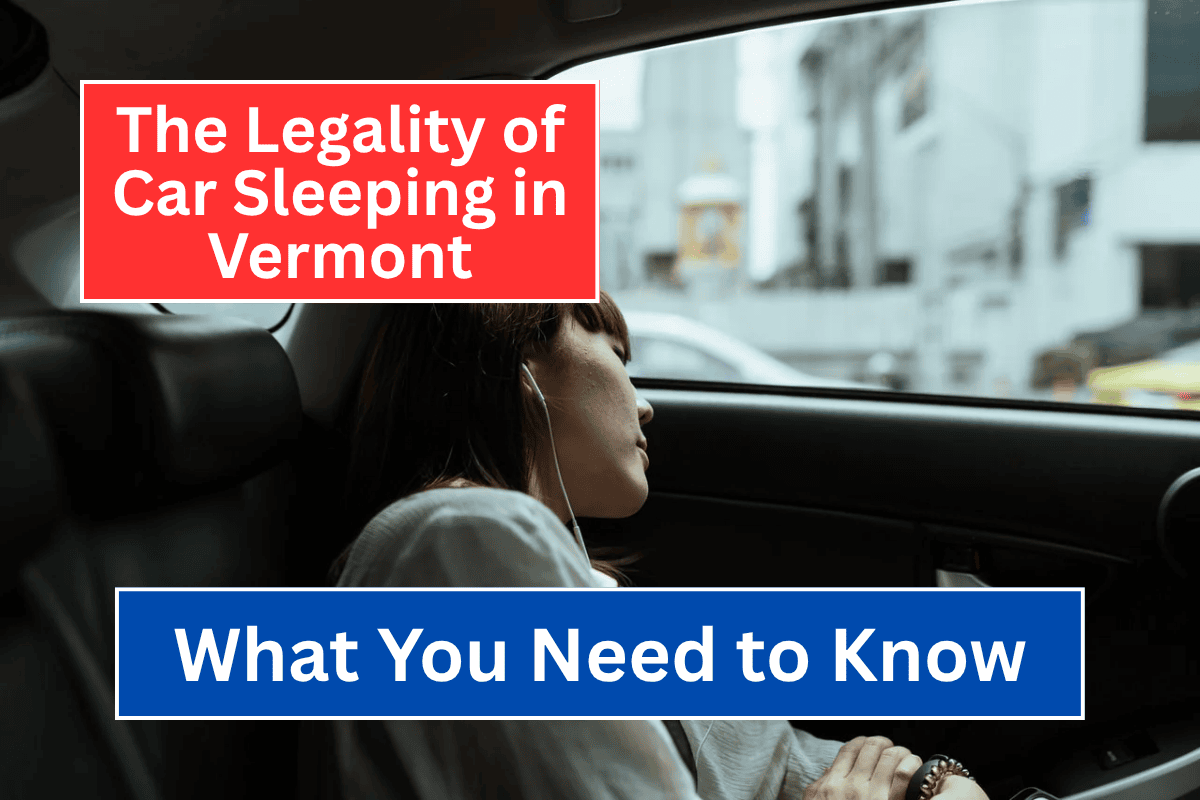 The Legality of Car Sleeping in Vermont: What You Need to Know