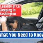 The Legality of Car Sleeping in Washington What You Need to Know