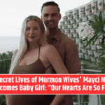 The Secret Lives of Mormon Wives' Mayci Neeley Welcomes Baby Girl: “Our Hearts Are So Full”