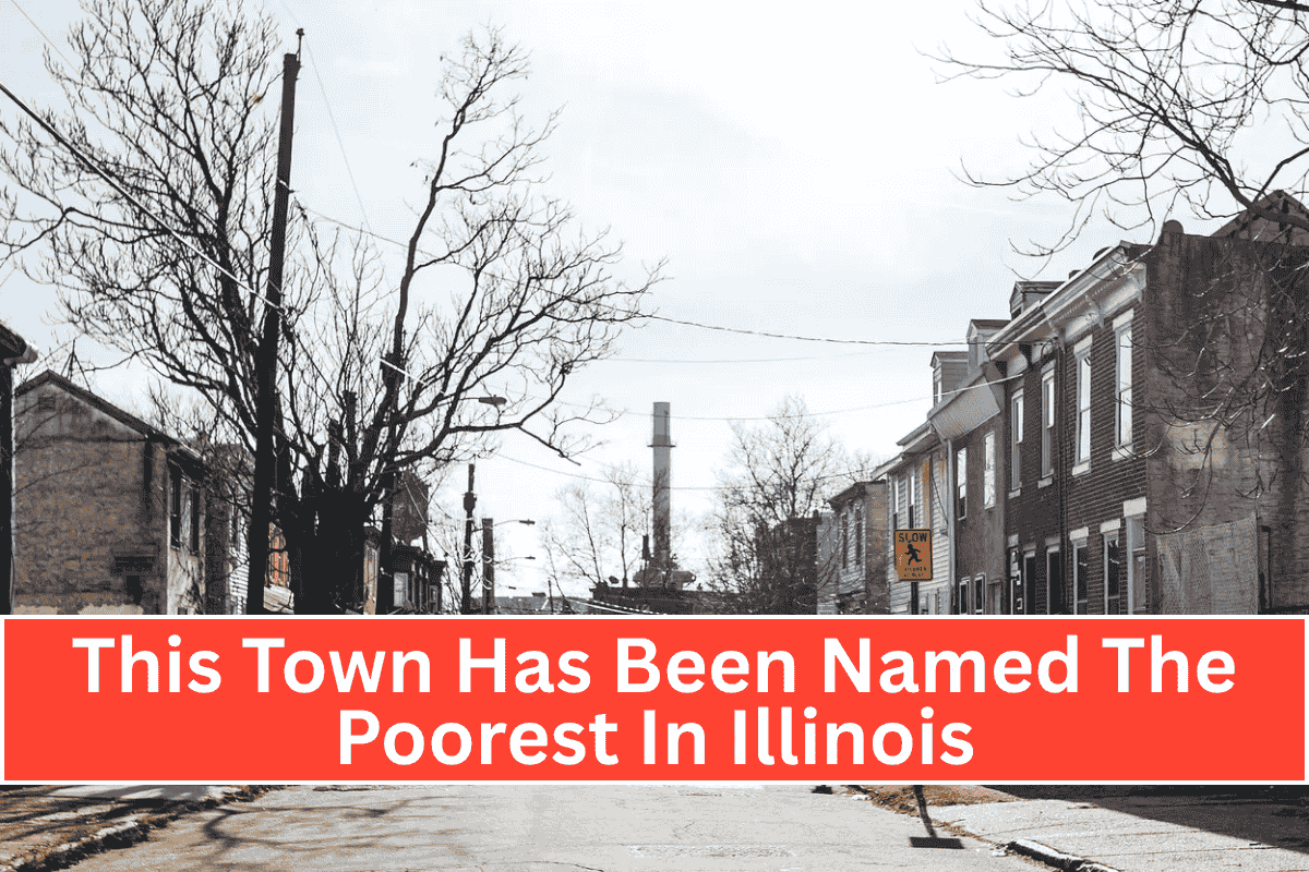 This Town Has Been Named The Poorest In Illinois