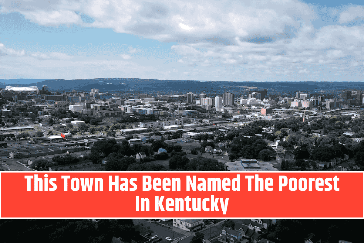 This Town Has Been Named The Poorest In Kentucky