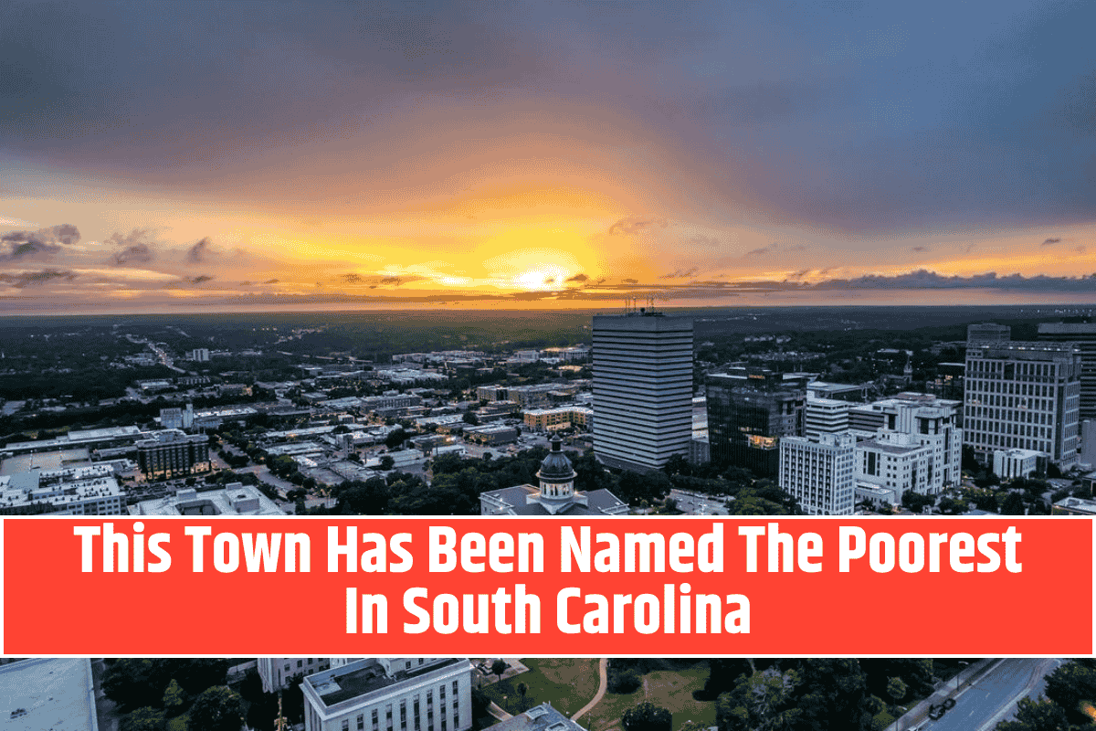 This Town Has Been Named The Poorest In South Carolina