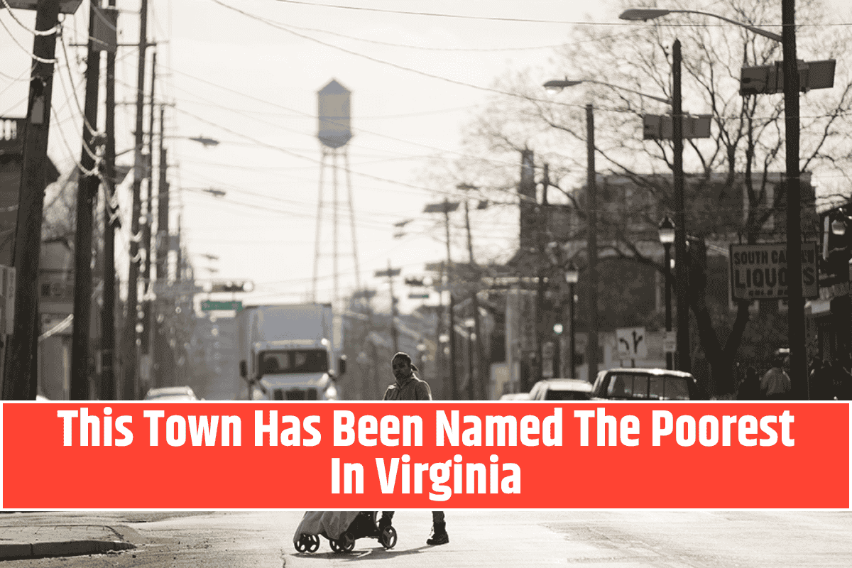 This Town Has Been Named The Poorest In Virginia