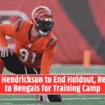 Trey Hendrickson to End Holdout, Report to Bengals for Training Camp