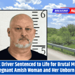 Truck Driver Sentenced to Life for Brutal Murder of Pregnant Amish Woman and Her Unborn Child