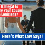 Is It Illegal to Marry Your Cousin in Louisiana? Here's What the Law Says