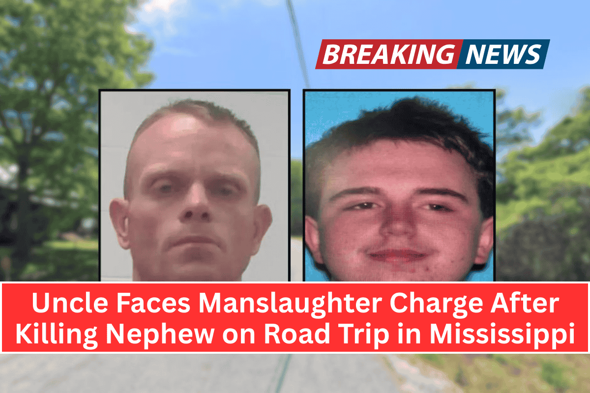Uncle Faces Manslaughter Charge After Killing Nephew on Road Trip in Mississippi
