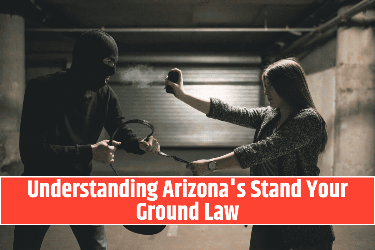 Understanding Arizona's Stand Your Ground Law