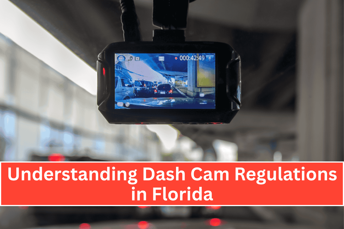 Understanding Dash Cam Regulations in Florida