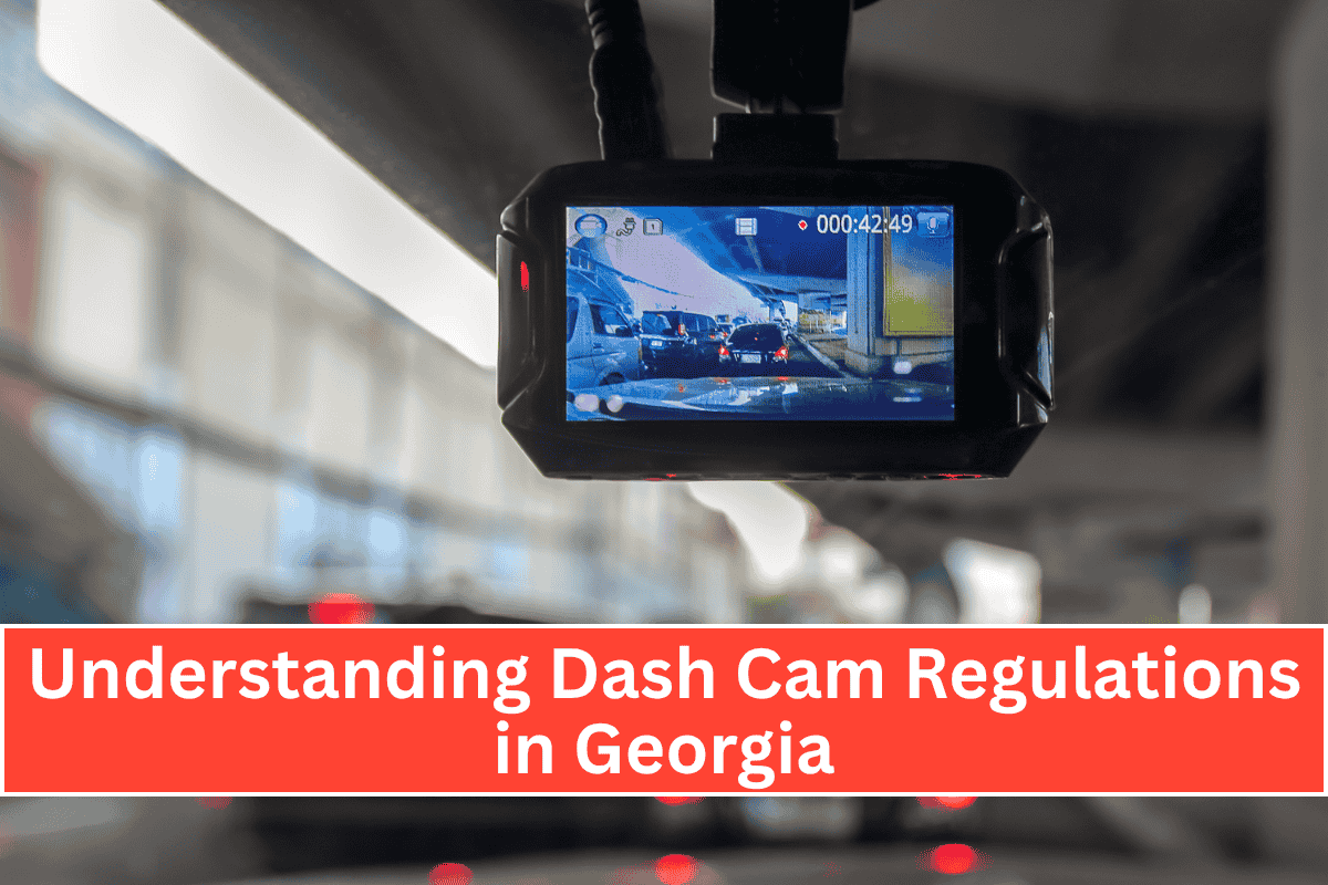 Understanding Dash Cam Regulations in Georgia