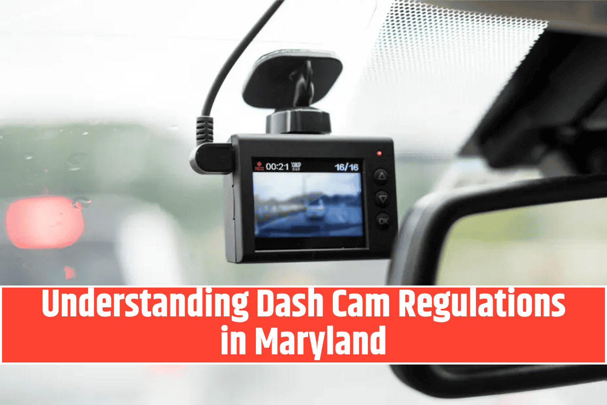 Understanding Dash Cam Regulations in Maryland