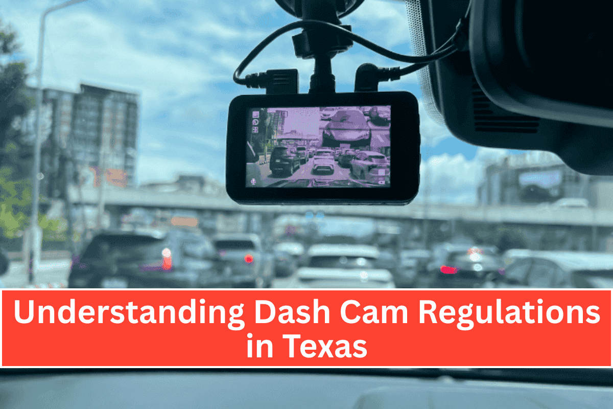 Understanding Dash Cam Regulations in Texas