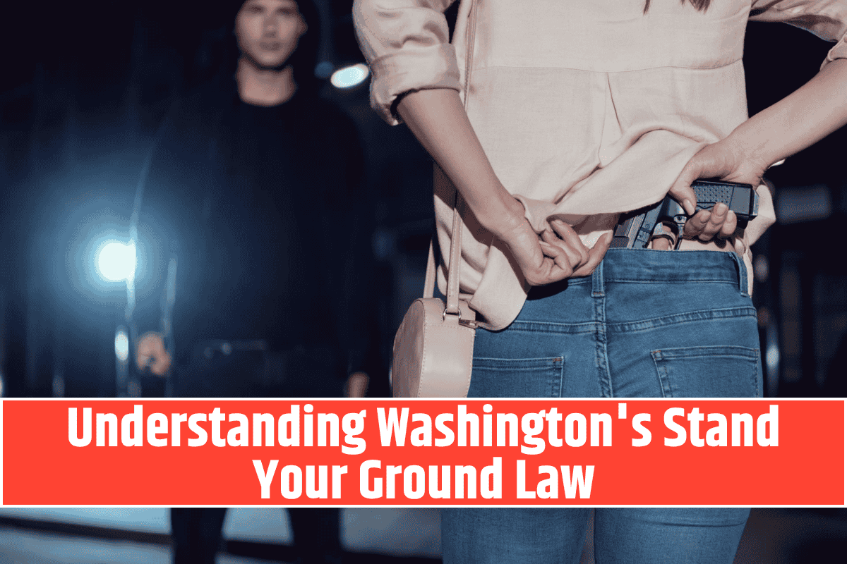 Understanding Washington's Stand Your Ground Law