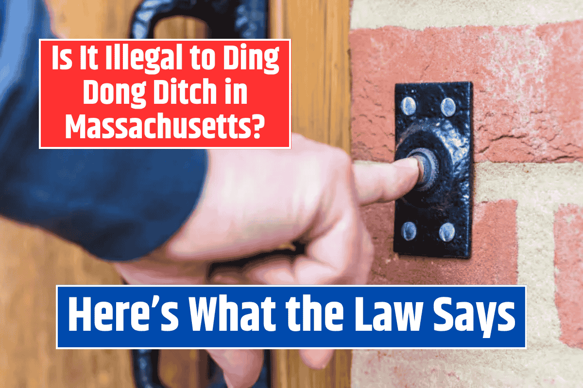 Is It Illegal to Ding Dong Ditch in Massachusetts? Here’s What the Law Says