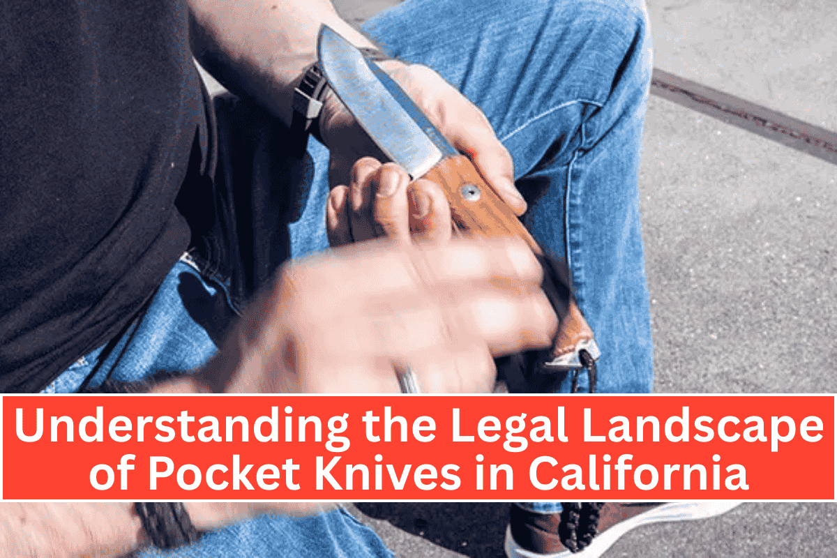 Understanding the Legal Landscape of Pocket Knives in California