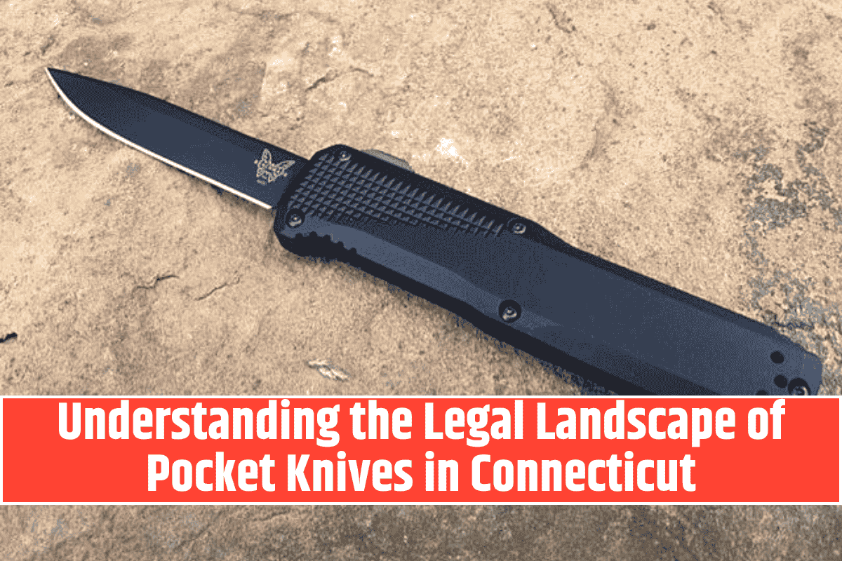 Understanding the Legal Landscape of Pocket Knives in Connecticut