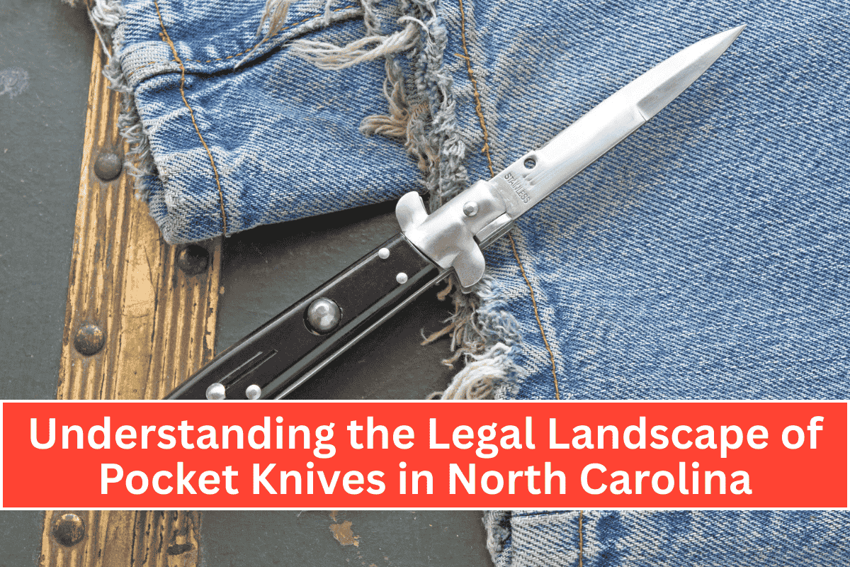 Understanding the Legal Landscape of Pocket Knives in North Carolina