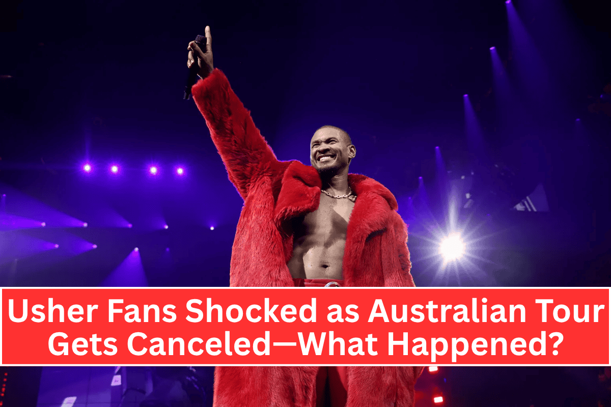 Usher Fans Shocked as Australian Tour Gets Canceled—What Happened?