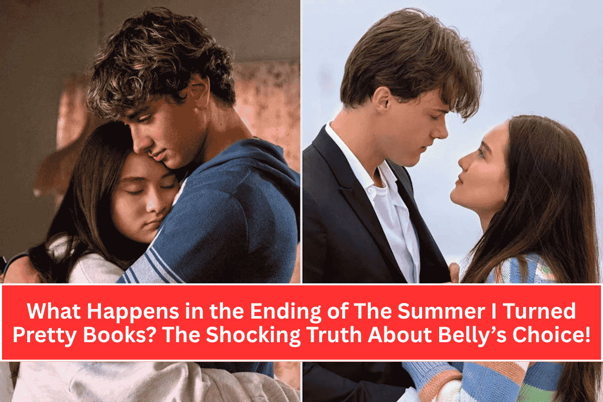 What Happens in the Ending of The Summer I Turned Pretty Books? The Shocking Truth About Belly’s Choice!