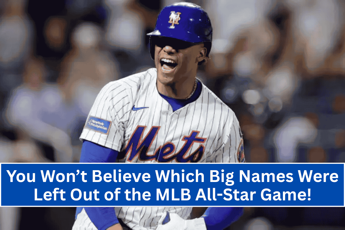 You Won’t Believe Which Big Names Were Left Out of the MLB All-Star Game!