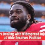 49ers Dealing with Widespread Injuries at Wide Receiver Position
