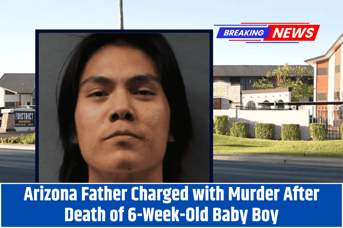 Arizona Father Charged with Murder After Death of 6-Week-Old Baby Boy