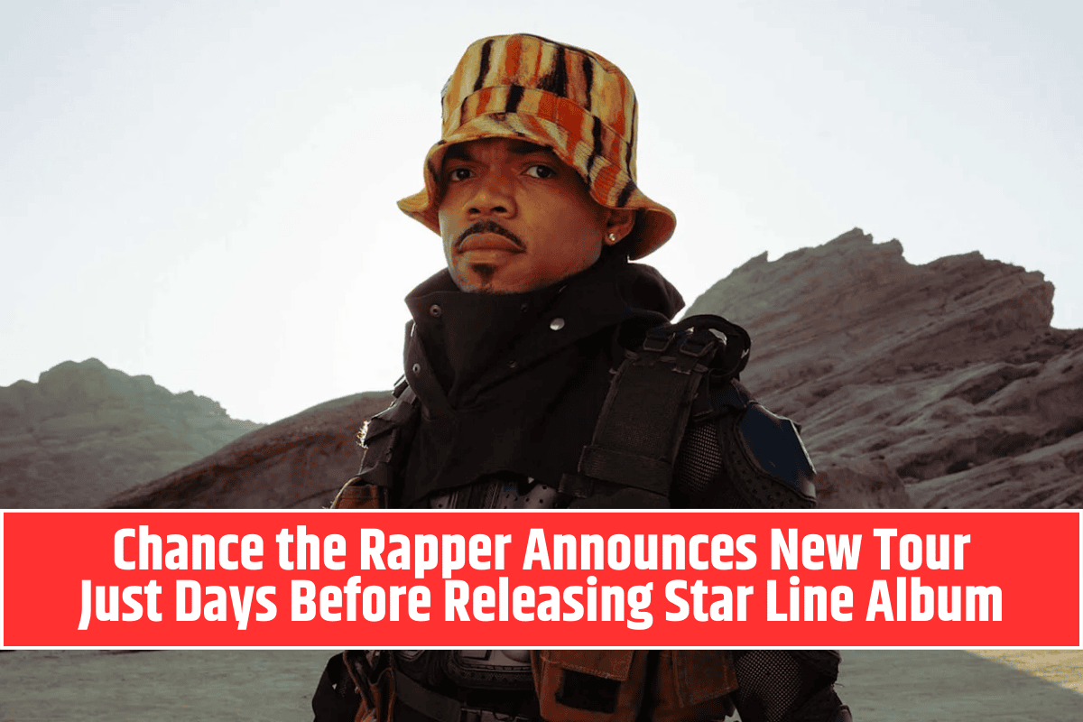 Chance the Rapper Announces New Tour Just Days Before Releasing Star Line Album