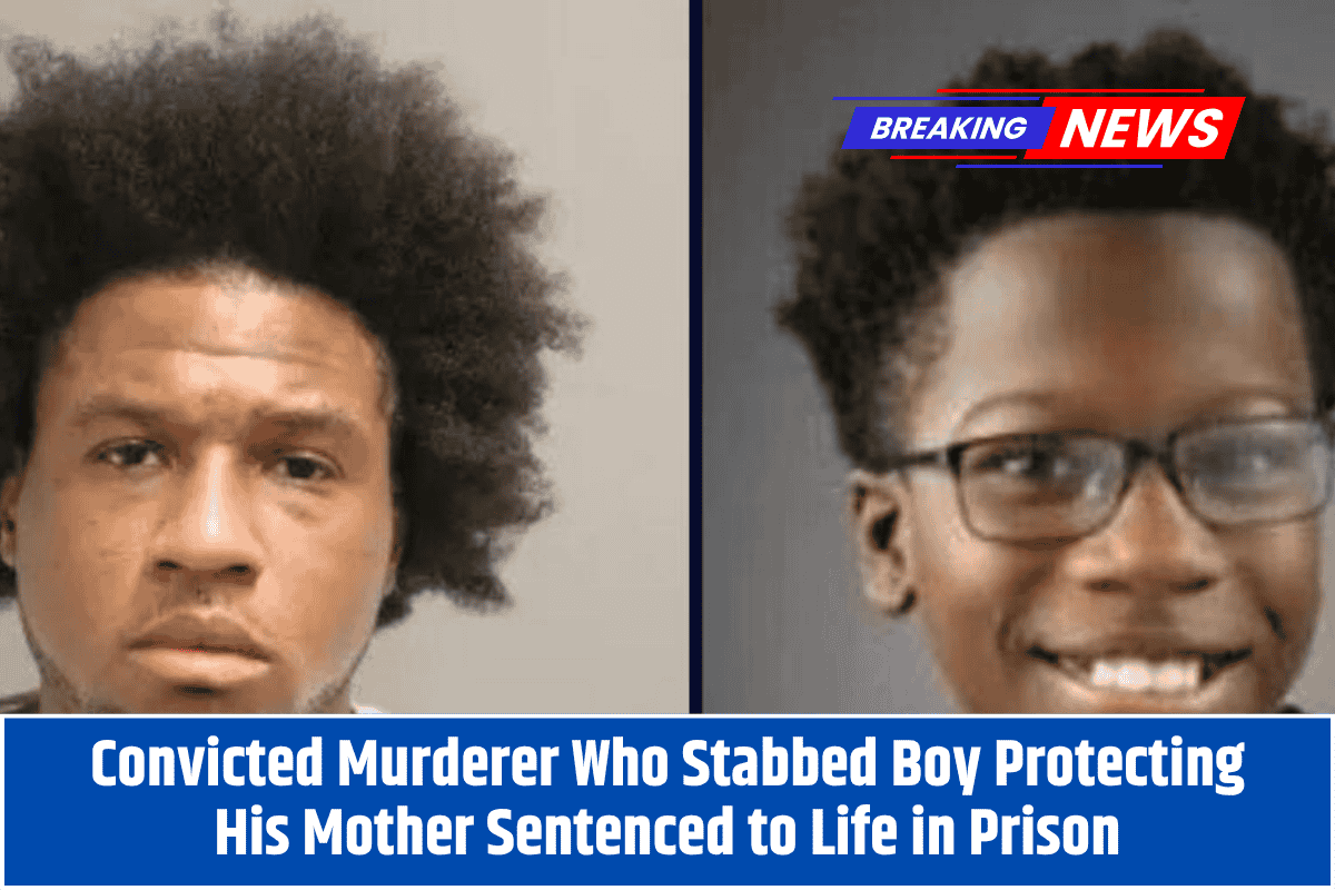 Convicted Murderer Who Stabbed Boy Protecting His Mother Sentenced to Life in Prison