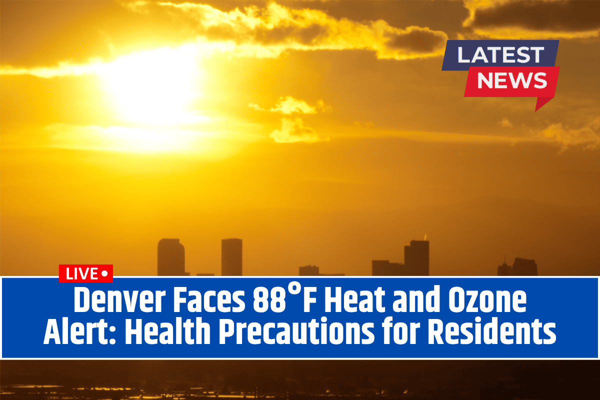 Denver Faces 88°F Heat and Ozone Alert: Health Precautions for Residents