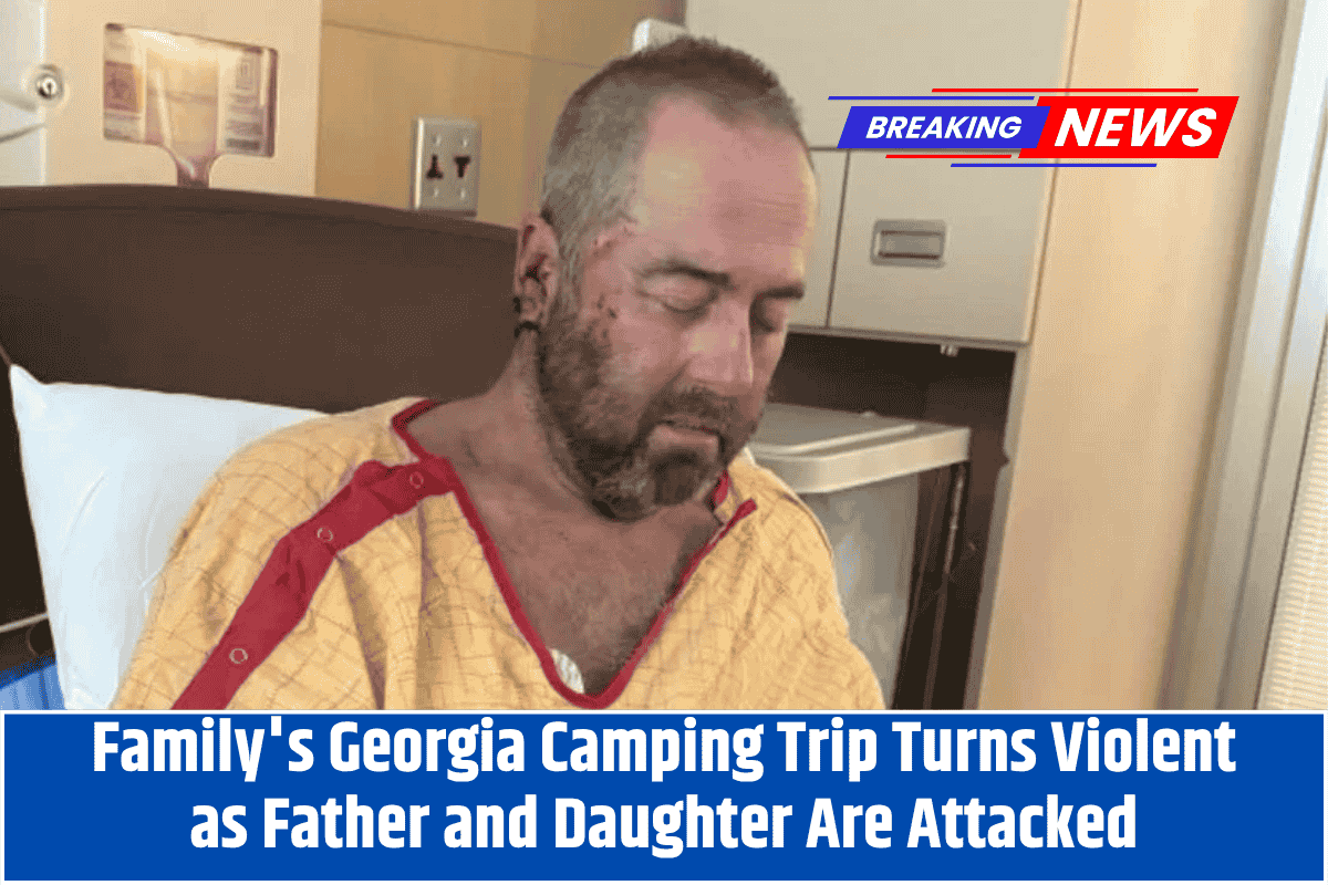Family's Georgia Camping Trip Turns Violent as Father and Daughter Are Attacked
