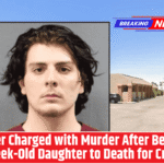 Father Charged with Murder After Beating 4-Week-Old Daughter to Death for Crying