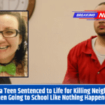 Florida Teen Sentenced to Life for Killing Neighbour, Then Going to School Like Nothing Happened