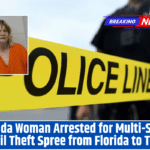 Florida Woman Arrested for Multi-State Retail Theft Spree from Florida to Texas