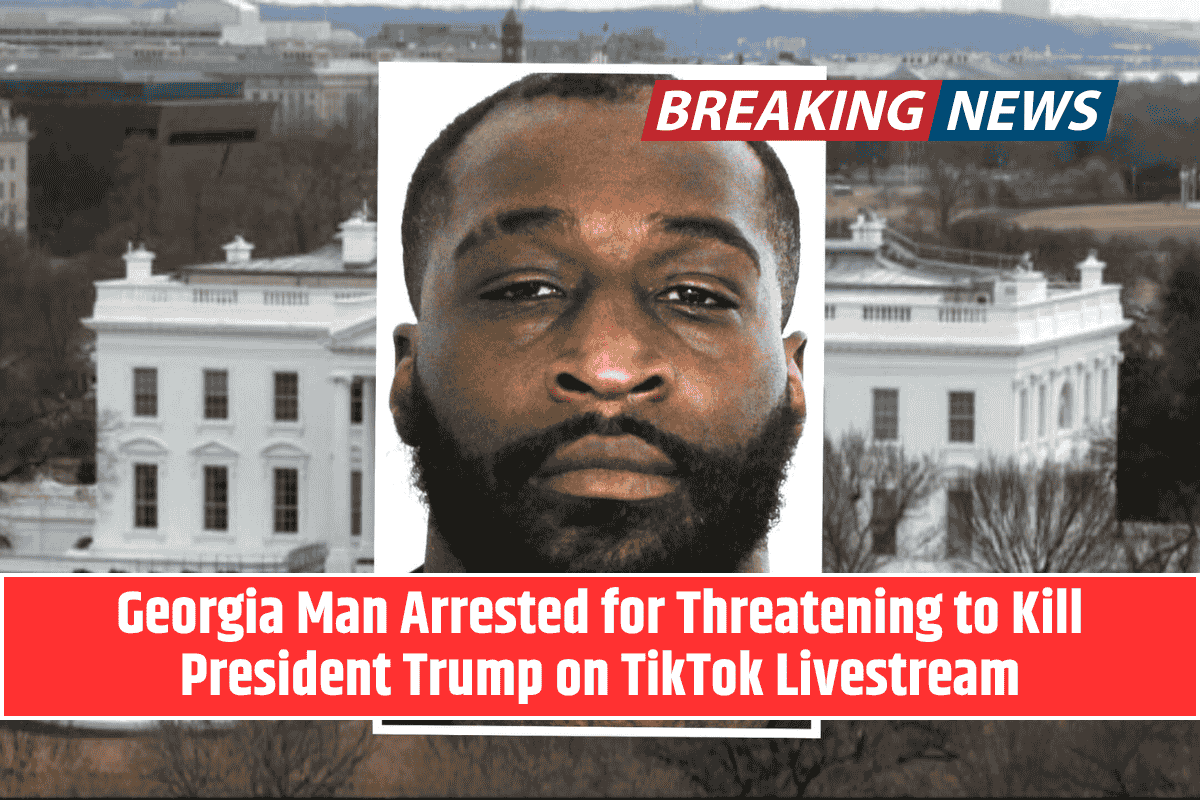 Georgia Man Arrested for Threatening to Kill President Trump on TikTok Livestream