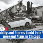 Humidity and Storms Could Ruin Your Weekend Plans in Chicago