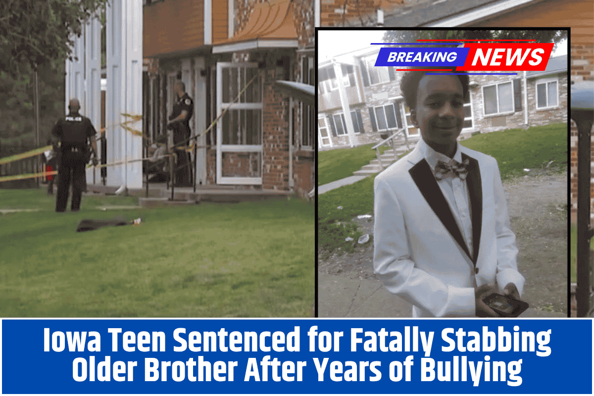 Iowa Teen Sentenced for Fatally Stabbing Older Brother After Years of Bullying