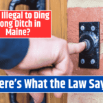 Is It Illegal to Ding Dong Ditch in Maine? Here’s What the Law Says