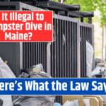 Is It Illegal to Dumpster Dive in Maine? Here’s What the Law Says
