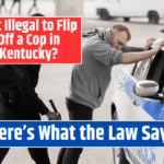 Is It Illegal to Flip Off a Cop in Kentucky? Here's What the Law Says