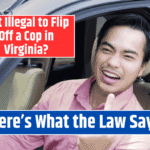 Is It Illegal to Flip Off a Cop in Virginia? Here's What the Law Says