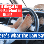 Is it illegal to Drive Barefoot in Utah? Here's What Law Says!